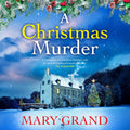 A Christmas Murder: Discover the THE NUMBER ONE BESTSELLER from Mary Grand (The Isle of Wight Killings)